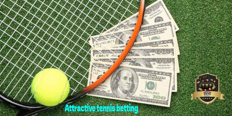 Attractive tennis betting