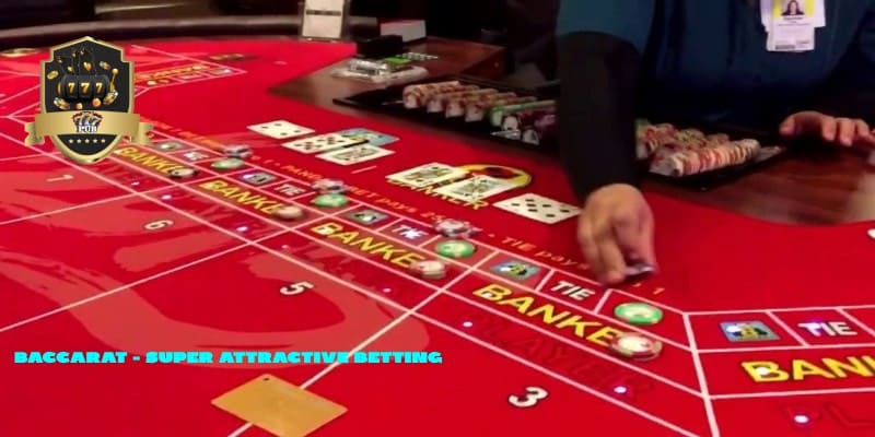 Baccarat - super attractive betting