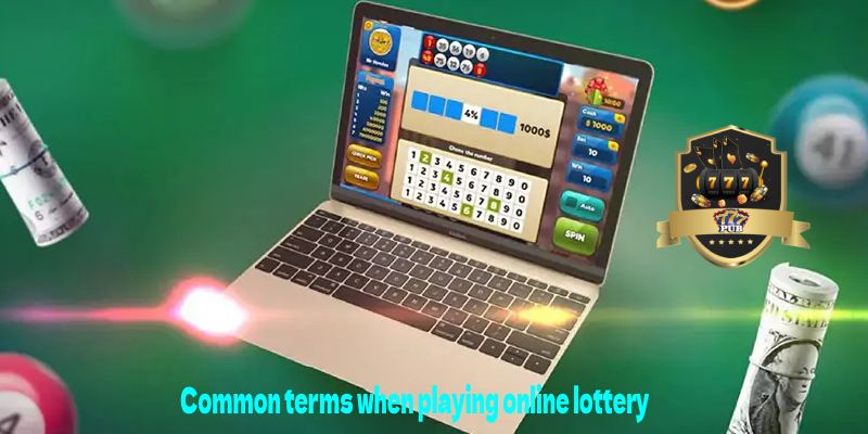 Common terms when playing online lottery