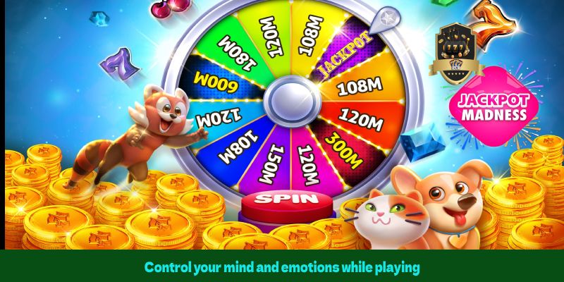 Control your mind and emotions while playing