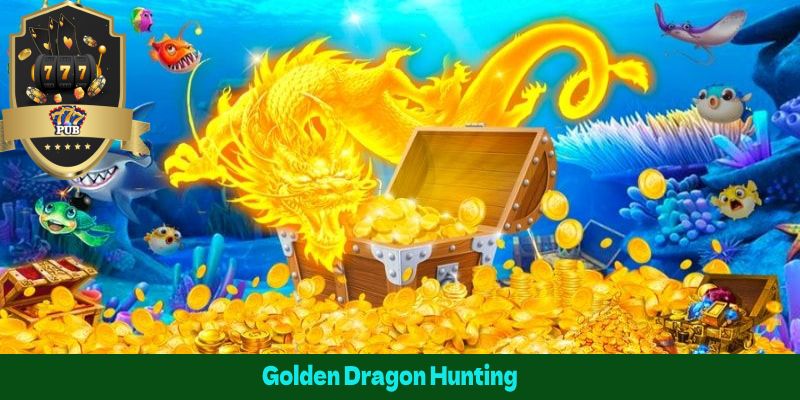 Golden Dragon Hunting