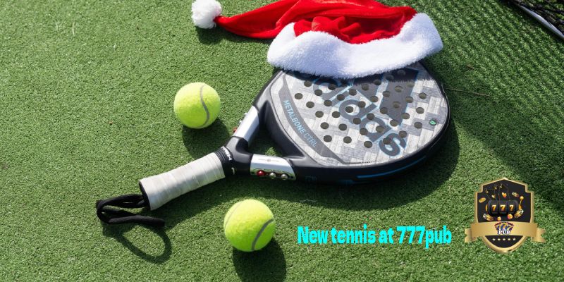 New tennis at 777pub