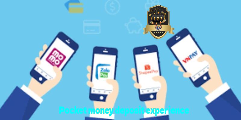 Pocket money deposit experience