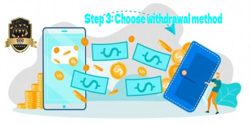 Step 3: Choose withdrawal method